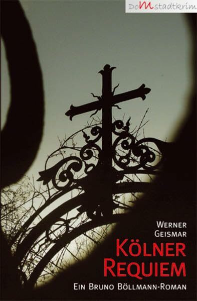 Kölner Requiem: Kriminalroman