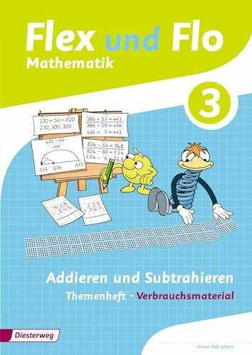 Flex und Flo - Ausgabe 2014: Themenheft Addieren und Subtrahieren 3 Verbrauchsmaterial