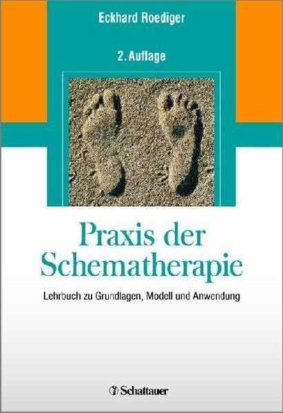 Praxis der Schematherapie: Lehrbuch zu Grundlagen, Modell und Anwendung