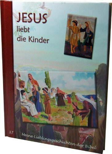 Meine Lieblingsgeschichten: Jesus liebt die Kinder