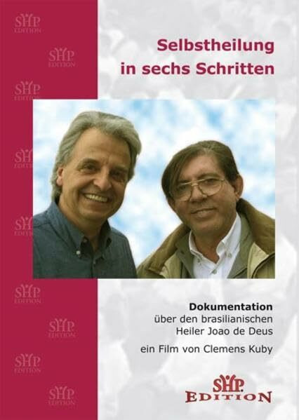 Selbstheilung in sechs Schritten - Joao de Deus
