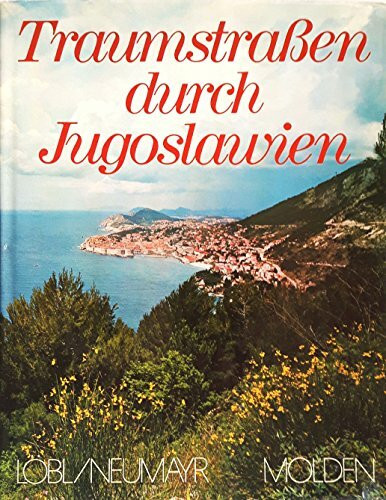 Traumstrassen durch Jugoslawien