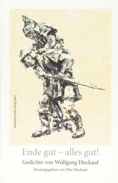 Ende gut - alles gut!: Teils Ernstes, teils Heiteres - in Versen erzählt (deutscher lyrik verlag)
