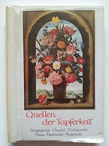 Quellen . . ., Quellen der Tapferkeit