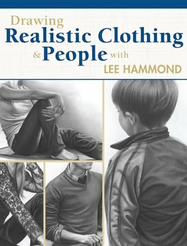 North Light Books Drawing Realistic Clothing And People With Lee Hammond