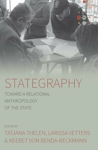 Stategraphy: Toward a Relational Anthropology of the State (Studies in Social Analysis, 4)