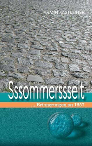 Sssommerssseit: Erinnerungen an 1957