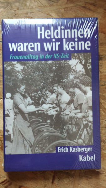 Heldinnen waren wir keine