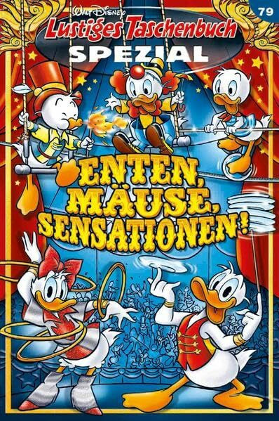 Lustiges Taschenbuch Spezial Band 79: Enten, Mäuse, Sensationen!