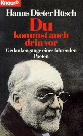 Du kommst auch drin vor: Gedankengänge eines fahrenden Poeten (Knaur Taschenbücher. Biographien)