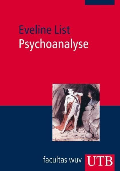 Psychoanalyse: Geschichte, Theorien, Anwendungen (Psychotherapie: Ansätze und Akzente)