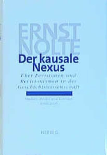 Der kausale Nexus: Revision und Revisionismus in der Geschichtswissenschaft