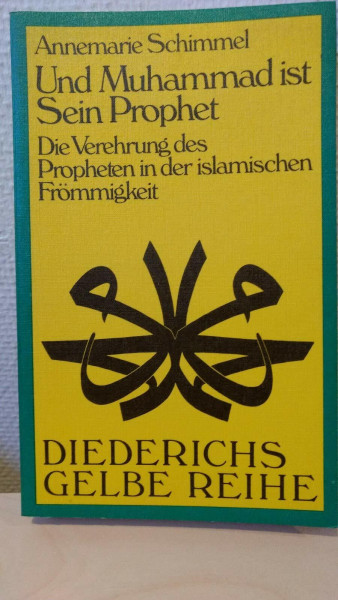 Diederichs Gelbe Reihe, Bd.32, Und Muhammad ist Sein Prophet