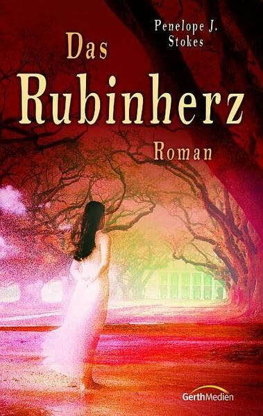 Das Rubinherz: Roman
