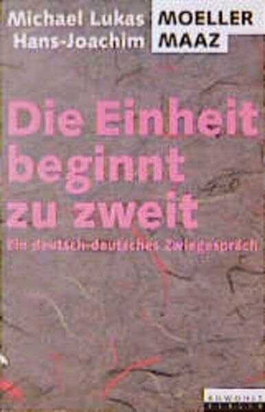 Die Einheit beginnt zu zweit: Ein deutsch-deutsches Zwiegespräch