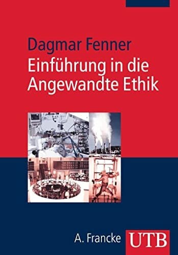 Einführung in die Angewandte Ethik