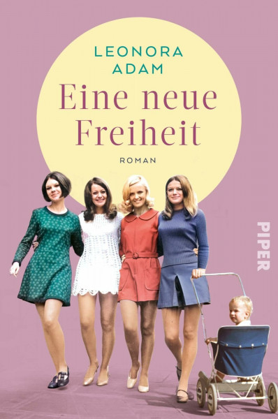 Eine neue Freiheit: Roman | Einfühlsamer historischer Roman über die Einführung der Antibaby-Pille