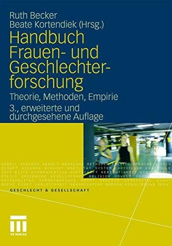 Handbuch Frauen- und Geschlechterforschung: Theorie, Methoden, Empirie (Geschlecht und Gesellschaft, 35, Band 35)