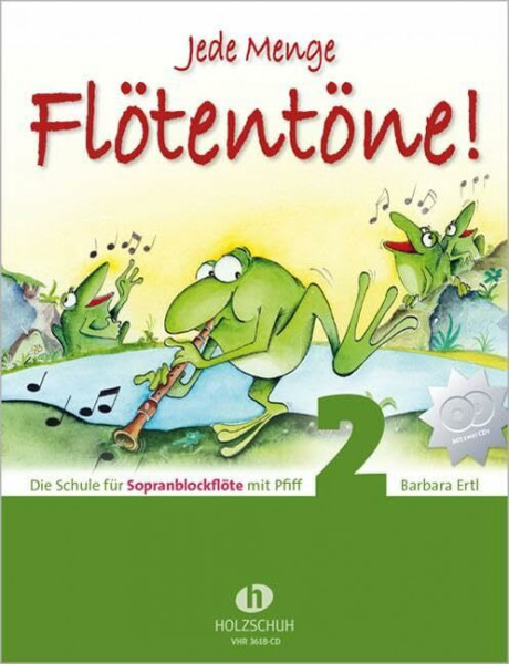 Jede Menge Flötentöne! 2 (mit 2 CDs): Die Schule für Sopranblockflöte mit Pfiff, barocke Griffweise
