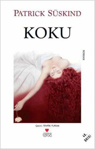 Koku. Das Parfüm. ( Parfum): Bir Cananin Hikayesi. Roman