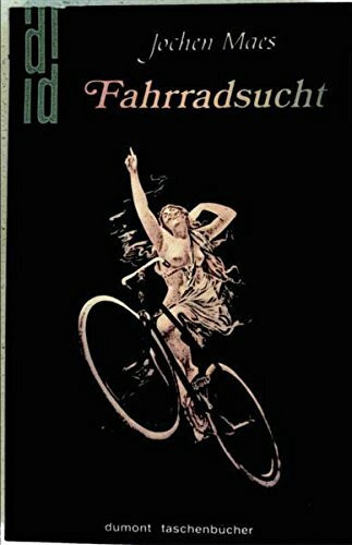 Fahrradsucht (DUMONT Taschenbücher)
