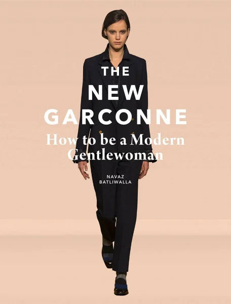 The New Garconne: How to Be a Modern Gentlewoman