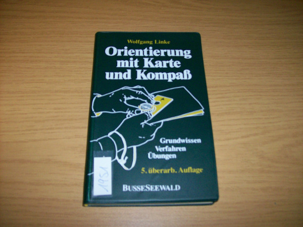 Orientierung mit Karte und Kompass. Grundwissen - Verfahren - Übungen