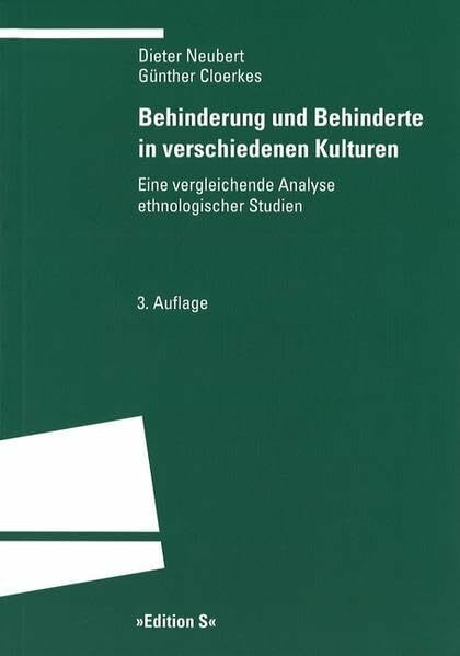 Behinderung und Behinderte in verschiedenen Kulturen: Eine vergleichende Analyse ethnologischer Studien (Programm "Edition S")