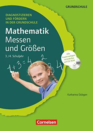 Mathematik: Messen und Größen - 3./4. Schuljahr (inkl. CD-ROM): Messen und Größen - Kopiervorlagen mit CD-ROM (Diagnostizieren und Fördern in der Grundschule)