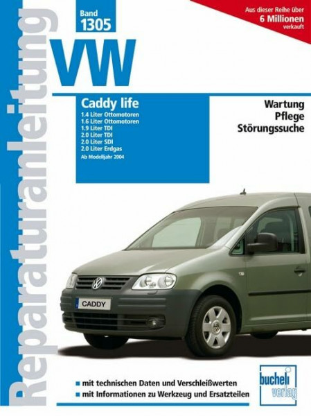 VW Caddy life ab Modelljahr 2004: 1.4/1.6 Liter, Ottomotor / 1.9/2.0 Liter TDI / 2.0 Liter SDI / 2.0 Liter Erdgas (Reparaturanleitungen)