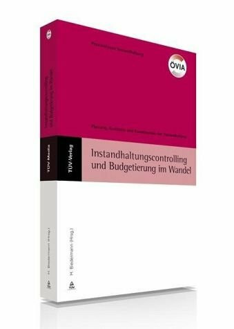 Instandhaltungscontrolling und -budgetierung im Wandel: Planung, Kontrolle und Koordination der Instandhaltung 19. Instandhaltungs-Forum (Praxiswissen für Ingenieure - Instandhaltung)