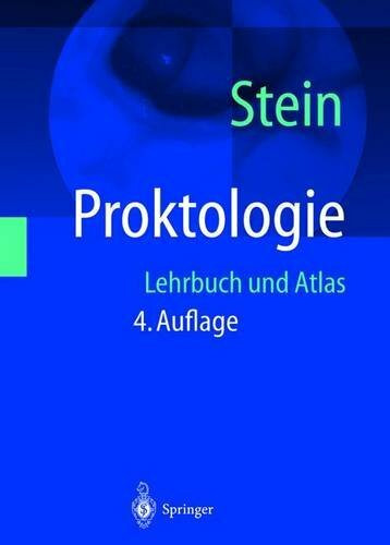 Proktologie: Lehrbuch und Atlas