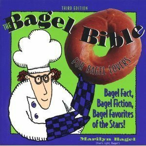 Unkno The Bagel Bible, For Bagel Lovers The Complete Guide To Great Noshing