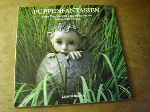 Puppen-Fantasien. Ein Puppenbastelbuch mit Schnittbögen