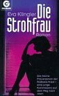 Die Strohfrau: Roman (Goldmann Allgemeine Reihe)