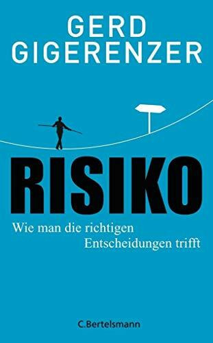 Risiko: Wie man die richtigen Entscheidungen trifft