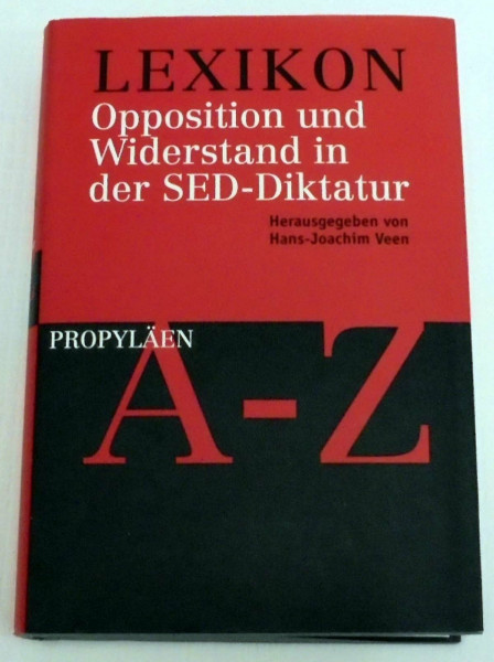 Lexikon Opposition und Widerstand in der SED-Diktatur