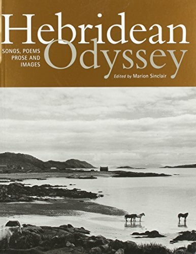 A Herbidean Odyssey: An Anthology of Songs, Stories, Poetry and Pictures A Herbidean Odyssey: An Anthology of Songs, Stories, Poetry and Pictures