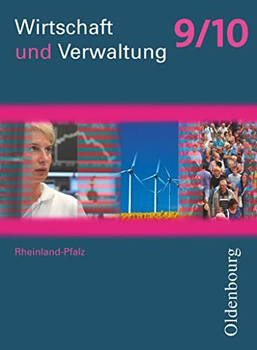 Wirtschaft und Verwaltung - Rheinland-Pfalz - Ausgabe ab 2011 - 9./10. Schuljahr: Schulbuch