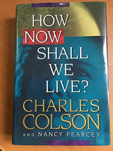 How Now Shall We Live?