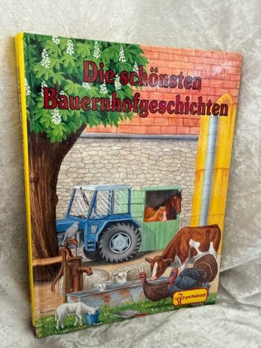 Die schönsten Bauernhofgeschichten