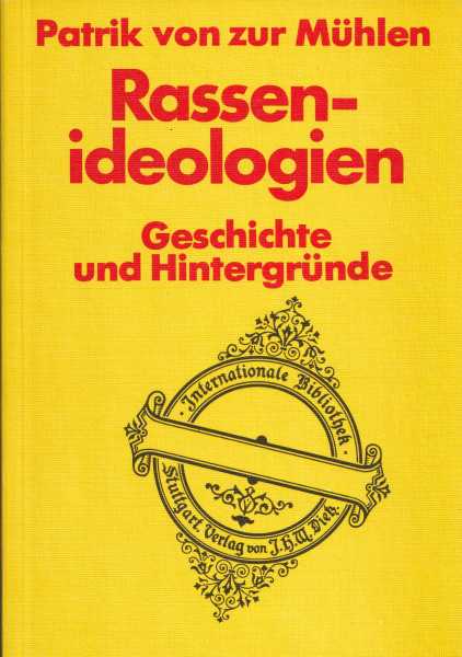 Rassenideologien. Geschichte und Hintergründe