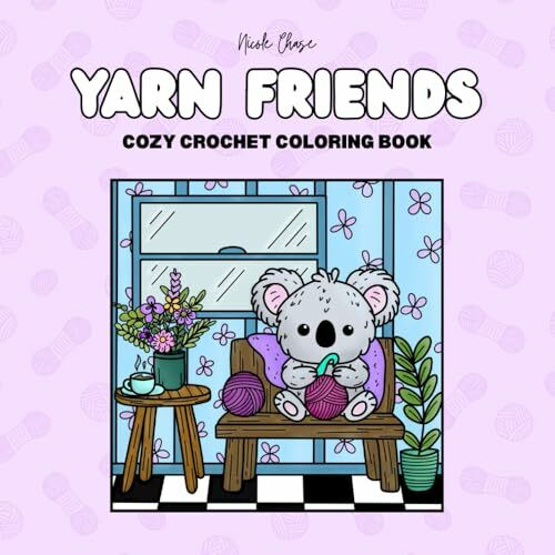 Yarn Friends: Coloring Book for Adults and Kids (Cozy Crochet Coloring)