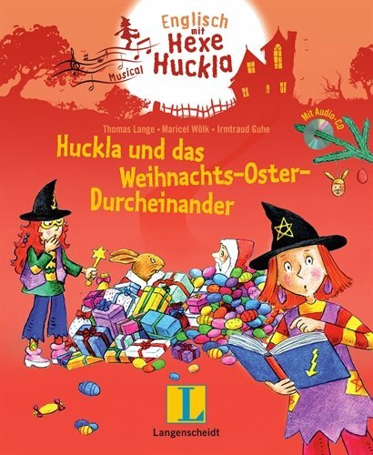 Huckla und das Weihnachts-Oster-Durcheinander - Buch mit Musical-CD: Englisch mit Hexe Huckla Huckla und das Weihnachts-Oster-Durcheinander - Buch mit Musical-CD: Englisch mit Hexe Huckla
