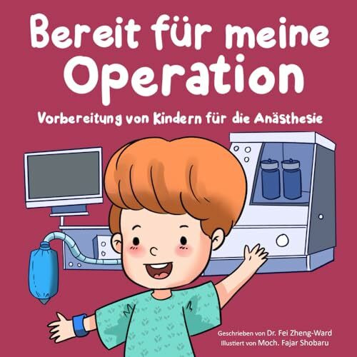 Bereit für meine Operation: Vorbereitung von Kindern für die Anästhesie