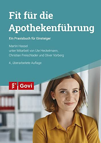 Fit für die Apothekenführung: Ein Praxisbuch für Einsteiger (Govi)
