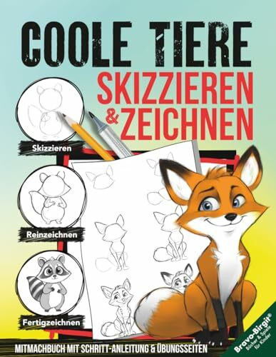 Coole Tiere zeichnen und skizzieren lernen (für Kinder ab 10 & Anfänger): Zeichenbuch mit einfachen Schritt-Anleitungen, Mitmachseiten, Checklisten & Zeichentricks (Zeichnen lernen, Band 20)