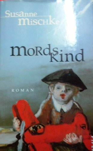 Mordskind: Roman