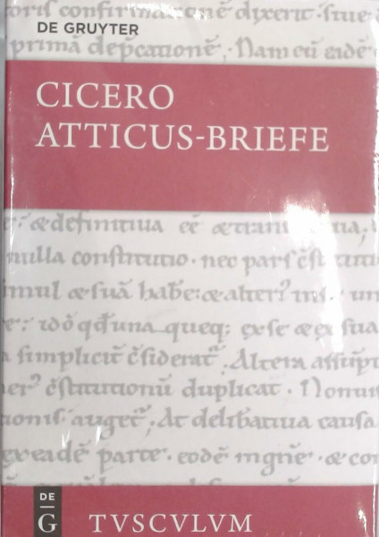 Atticus-Briefe / Epistulae ad Atticum: Lateinisch - Deutsch (Sammlung Tusculum)