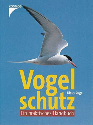 Vogelschutz: Ein praktisches Handbuch